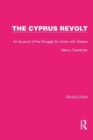 Image for The Cyprus revolt  : an account of the struggle for union with Greece