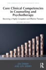 Image for Core clinical competencies in counseling and psychotherapy  : becoming a highly competent and effective therapist