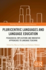 Image for Pluricentric Languages and Language Education : Pedagogical Implications and Innovative Approaches to Language Teaching