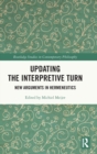 Image for Updating the interpretive turn  : new arguments in hermeneutics