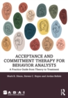 Image for Acceptance and Commitment Therapy for Behavior Analysts