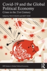 Image for COVID-19 and the global political economy  : crises in the 21st century