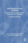 Image for Advertising account planning  : planning and managing strategic communications campaigns