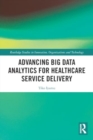 Image for Advancing Big Data Analytics for Healthcare Service Delivery