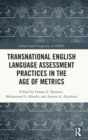 Image for Transnational English language assessment practices in the age of metrics