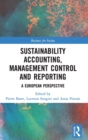 Image for Sustainability accounting, management control and reporting  : a European perspective