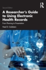 Image for A Researcher&#39;s Guide to Using Electronic Health Records
