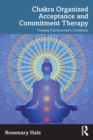 Image for Chakra Organized Acceptance and Commitment Therapy