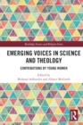 Image for Emerging voices in science and theology  : contributions by young women