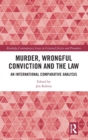 Image for Murder, wrongful conviction and the law  : an international comparative analysis