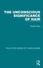 Image for The unconscious significance of hair
