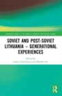 Image for Soviet and Post-Soviet Lithuania – Generational Experiences