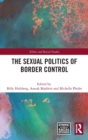 Image for The sexual politics of border control