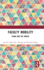 Image for Faculty mobility  : China and the world