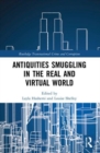 Image for Antiquities smuggling in the real and virtual world