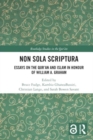 Image for Non Sola Scriptura : Essays on the Qur’an and Islam in Honour of William A. Graham
