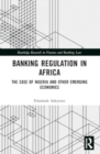 Image for Banking regulation in Africa  : the case of Nigeria and other emerging economies