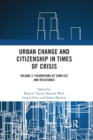 Image for Urban change and citizenship in times of crisisVolume 3,: Figurations of conflict and resistance