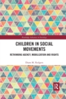 Image for Children in social movements  : rethinking agency, mobilization and rights