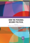 Image for How the Personal Became Political