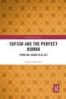 Image for Sufism and the perfect human  : from Ibn &#39;Arabi to al-Jili