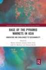 Image for Base of the pyramid markets in Asia  : innovation and challenges to sustainability