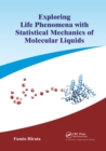 Image for Exploring Life Phenomena with Statistical Mechanics of Molecular Liquids