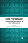 Image for Civic performance  : pageantry and entertainments in early modern London