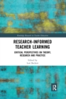 Image for Research-informed teacher learning  : critical perspectives on theory, research and practice