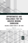 Image for Opportunities and Challenges for the Greater Mekong Subregion