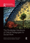 Image for The Routledge Handbook of Critical Pedagogies for Social Work