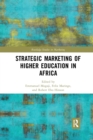 Image for Strategic marketing of higher education in Africa