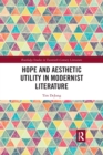 Image for Hope and Aesthetic Utility in Modernist Literature