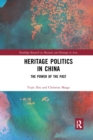 Image for Heritage politics in China  : the power of the past