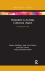 Image for Towards a global femicide index  : counting the costs