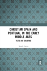 Image for Christian Spain and Portugal in the early Middle Ages  : texts and societies