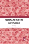 Image for Football as medicine  : prescribing football for global health promotion