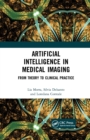 Image for Artificial intelligence in medical imaging  : from theory to clinical practice