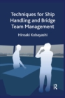 Image for Techniques for Ship Handling and Bridge Team Management