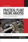 Image for Practical plant failure analysis  : a guide to understanding machinery deterioration and improving equipment reliability