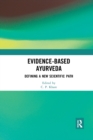Image for Evidence-based Ayurveda  : defining a new scientific path