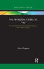 Image for The Wendish Crusade, 1147  : the development of crusading ideology in the twelfth century