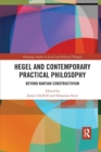 Image for Hegel and contemporary practical philosophy  : beyond Kantian constructivism