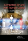 Image for Competing for and with human capital  : it is not just for HR anymore