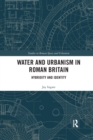 Image for Water and Urbanism in Roman Britain