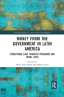 Image for Money from the government in Latin America  : conditional cash transfer programs and rural lives