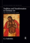 Image for Tradition and transformation in Christian art  : the transcultural icon