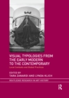 Image for Visual Typologies from the Early Modern to the Contemporary
