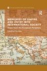 Image for Memories of empire and entry into international society  : views from the European periphery