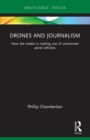 Image for Drones and journalism  : how the media is making use of unmanned aerial vehicles